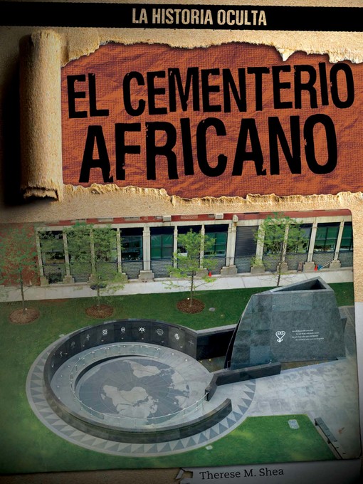 Title details for El Cementerio Africano (The African Burial Ground) by Therese M. Shea - Available